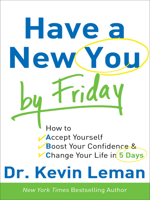 Title details for Have a New You by Friday by Dr. Kevin Leman - Available